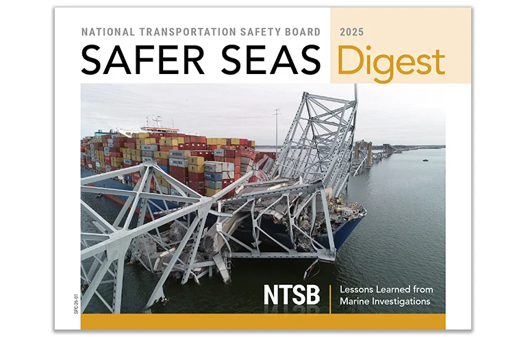 Navigating Toward Safety: NTSB’s Safer Seas Digest 2025 Reveals Overwhelmingly Preventable Maritime Incidents
